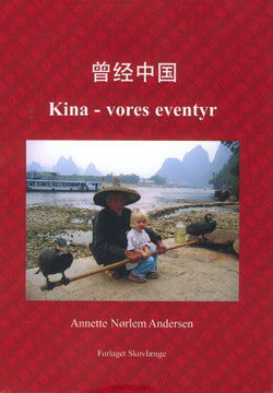 Kina - vores eventyr