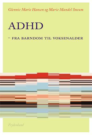 ADHD - fra barndom til voksenalder