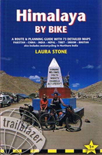 Himalaya by Bike: A Route & Planning Guide with 73 detailed maps
