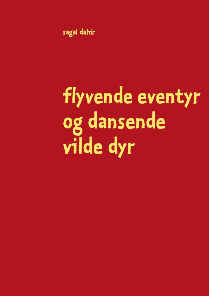 Flyvende eventyr og dansende vilde dyr