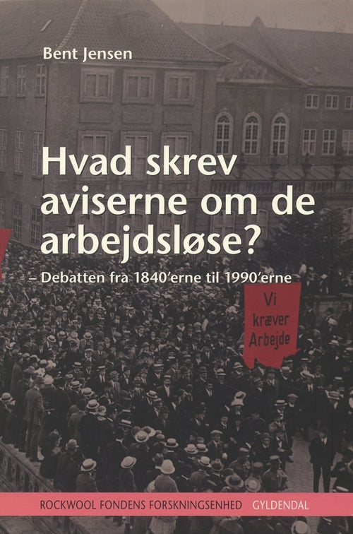 Hvad skrev aviserne om de arbejdsløse?
