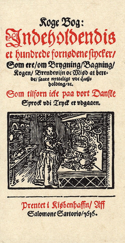 Koge Bog, indeholdendis et hundrede fornødene Stycker, som ere om Brygning, Bagning, Kogen, Brendevijn oc Miød at berede, sa