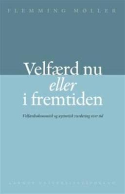 Velfærd nu eller i fremtiden