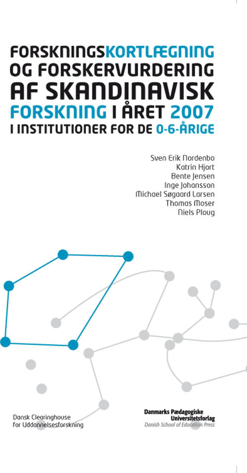 Forskningskortlægning og forskervurdering af skandinavisk forskning i året 2007 i institutioner for de 0-6-årige (førskole