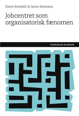 Jobcentret som organisatorisk fænomen