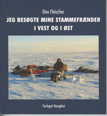 Jeg besøgte mine stammefrænder i vest og øst