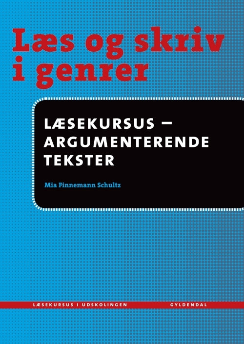 Læs og skriv i genrer - Læsekursus - Argumenterende tekster