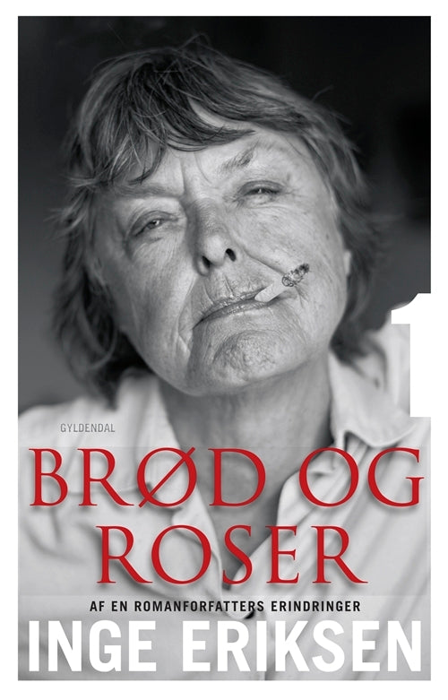 Brød og roser. Af en romanforfatters erindringer. 1