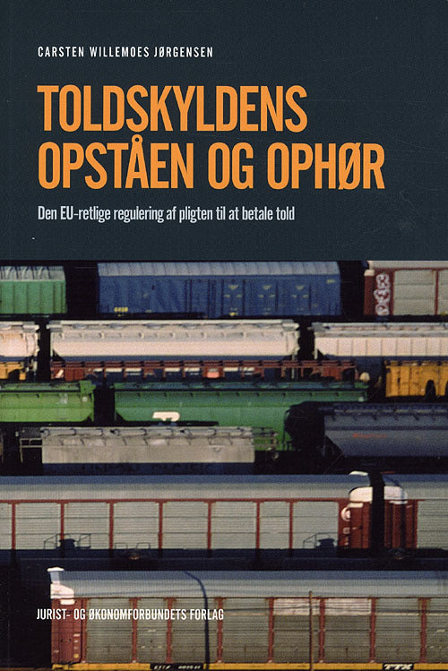 Toldskyldens opståen og ophør