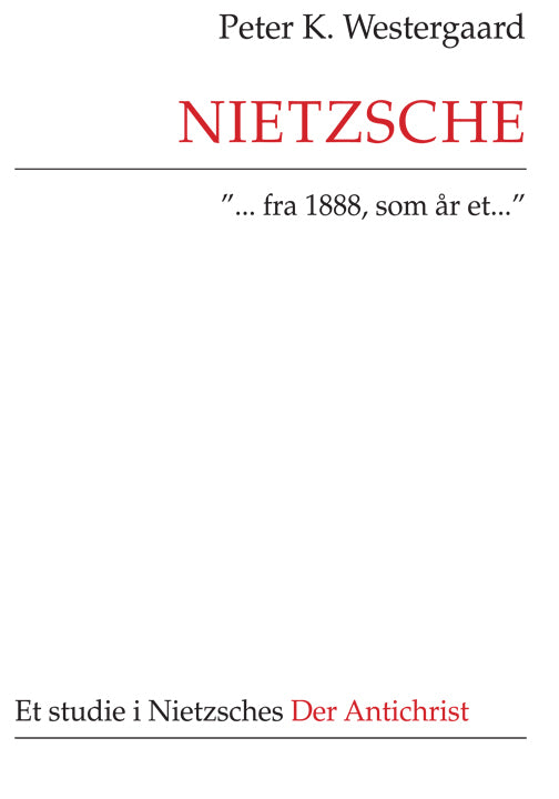 Nietzsche "...fra 1888, som år et..."