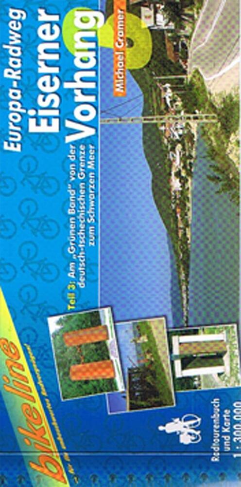 Europa-Radweg: Eiserner Vorhang Teil 3: Von der deutsch-tschechischen Grenze zum Schwarzen Meer