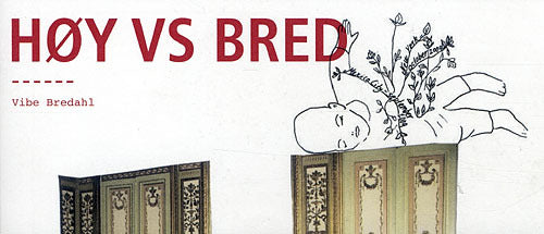 HØY VS BRED