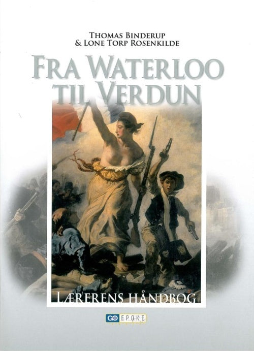 Fra Waterloo til Verdun - Lærerens håndbog