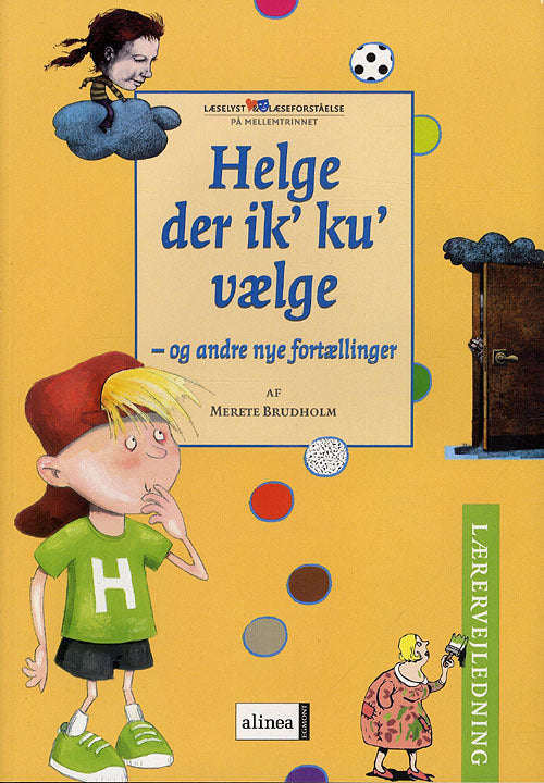 Læselyst og læseforståelse, Helge der ik' ku' vælge, Lærervejledning