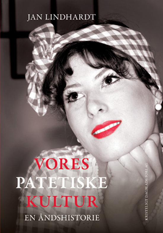 Vores patetiske kultur