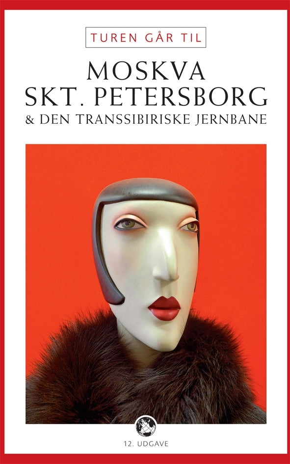 Turen går til Moskva, Skt. Petersborg & Den Transsibiriske Jernbane