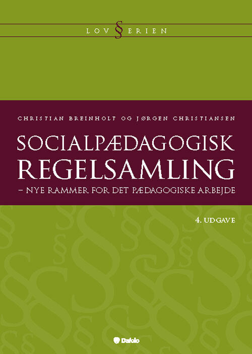 Socialpædagogisk regelsamling - nye rammer for det pædagogiske arbejde