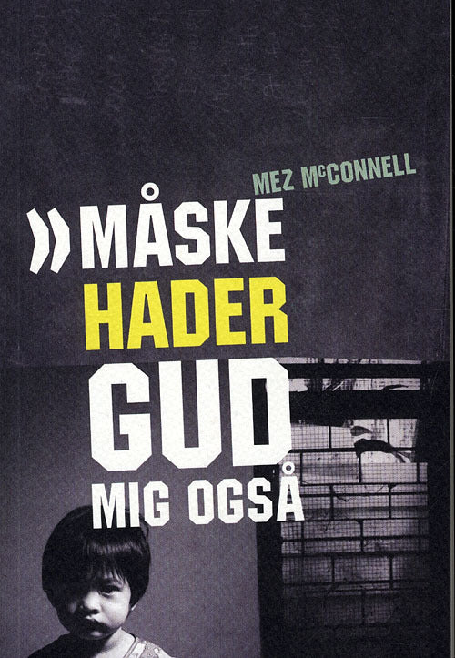Måske hader Gud mig også