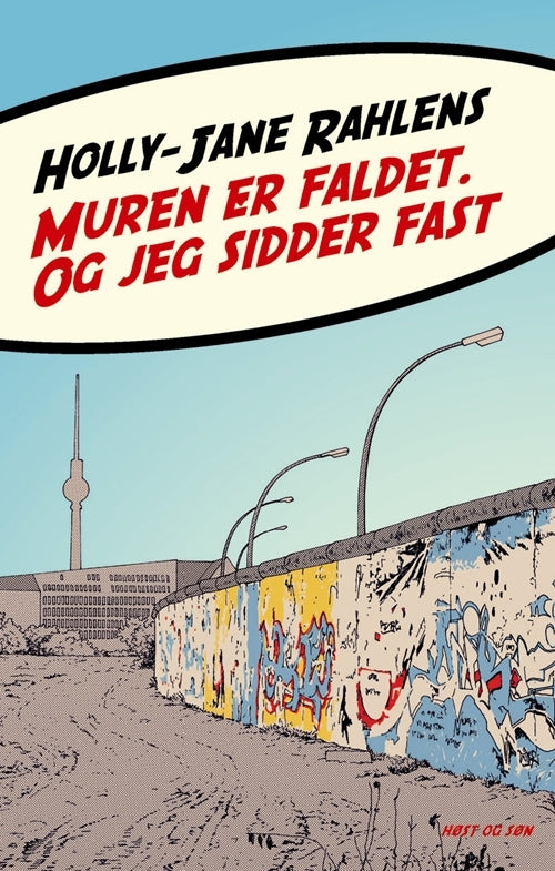 Muren er faldet. Og jeg sidder fast