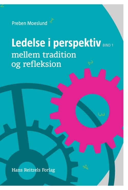 Ledelse i perspektiv  I - mellem tradition og refleksion