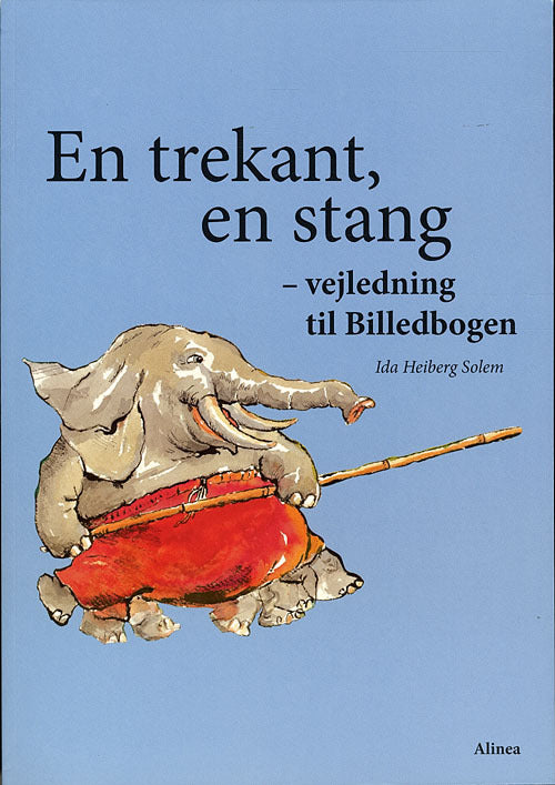 En trekant, en stang - vejledning til Billedbogen