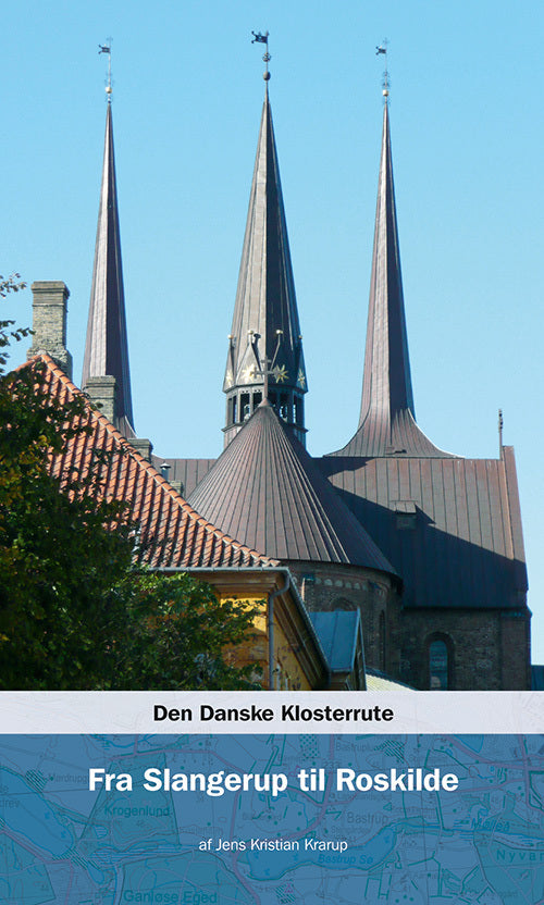 Den Danske Klosterrute Fra Slangerup til Roskilde