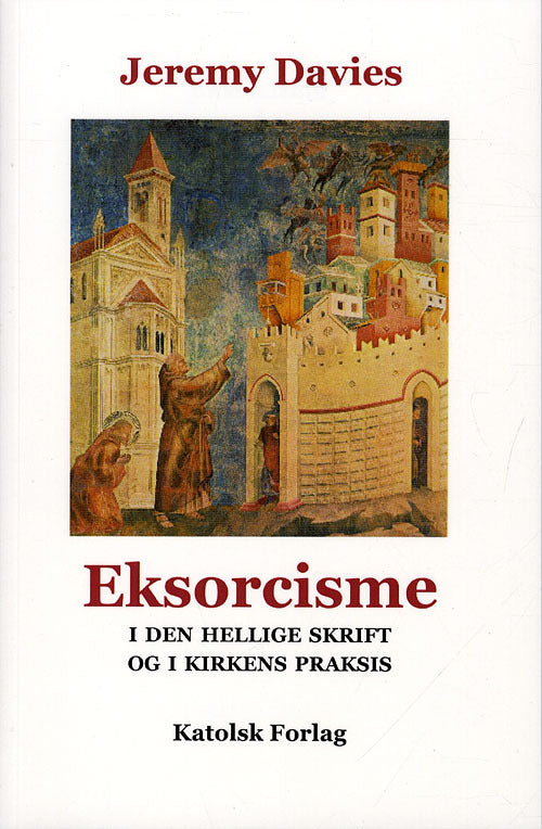 Eksorcisme i Den Hellige Skrift og Kirkens praksis