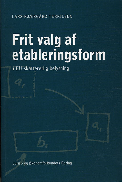 Frit valg af etableringsform i EU-Skatteretlig belysning