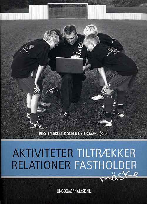 Aktiviteter tiltrækker, relationer fastholder - måske