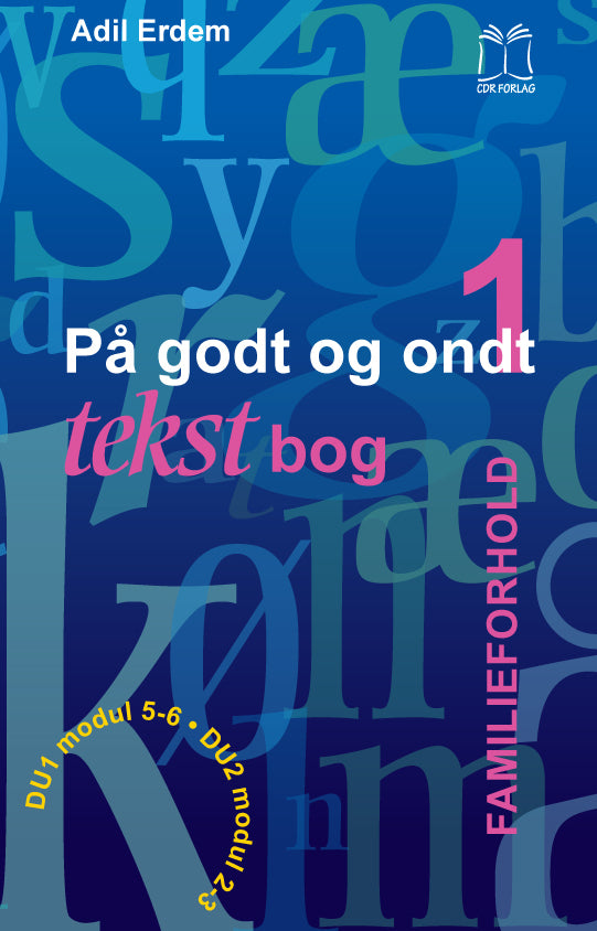 På godt og ondt. Familieforhold