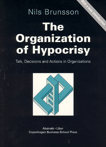 The Organization of Hypocrisy