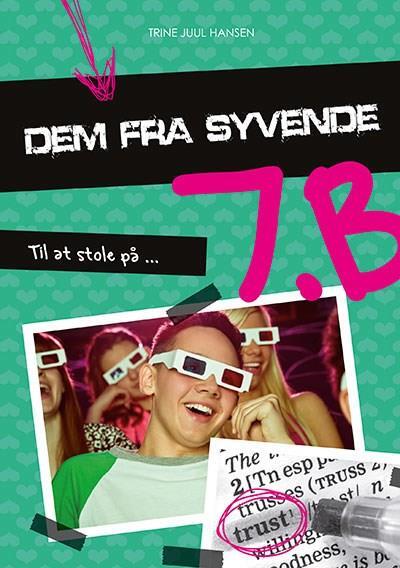 Dem fra syvende B, bind 1. Til at stole på