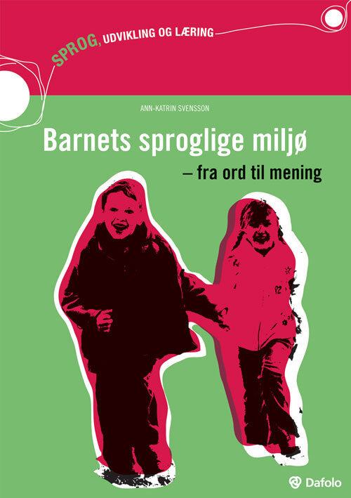 Barnets sproglige miljø - fra ord til mening