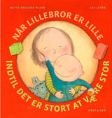 Når lillebror er lille, indtil det er stort at være stor