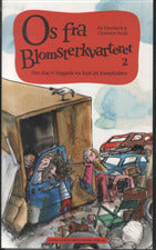 Os fra Blomsterkvarteret. Den dag vi byggede en hule på lossepladsen