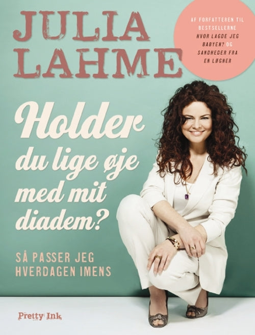 Holder du lige øje med mit diadem?