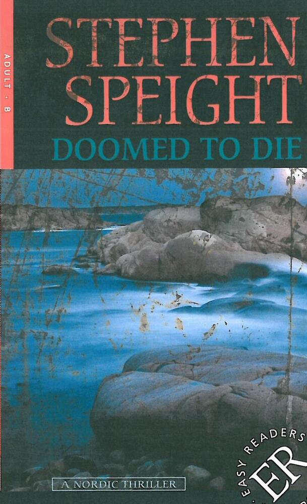 Doomed to Die, ER B