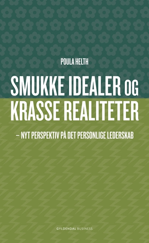 Smukke idealer og krasse realiteter