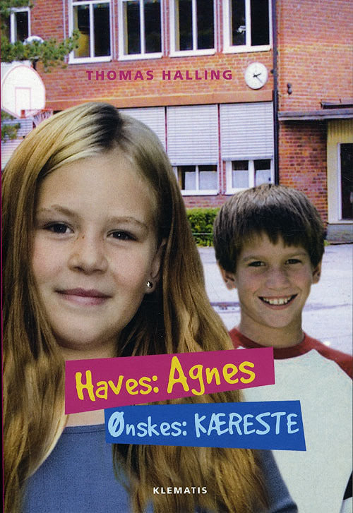 Haves: Agnes. Ønskes: Kæreste