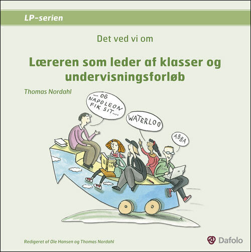 Det ved vi om læreren som leder af klasser og undervisningsforløb