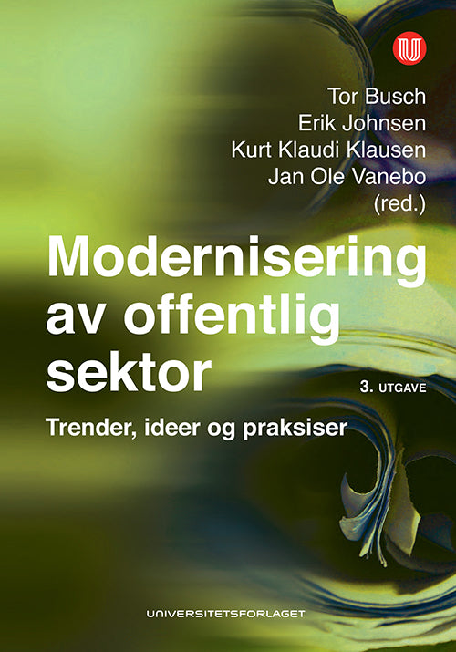 Modernisering av offentlig sektor : utfordringer, metoder og dilemmaer