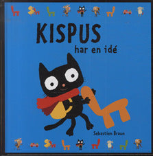 Kispus har en íde