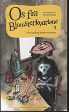 Os fra Blomsterkvarteret. Den dag Rudi lavede en bombe