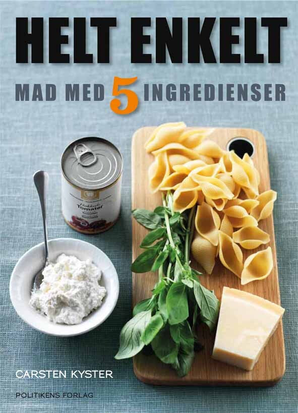 Helt enkelt - Mad med 5 ingredienser