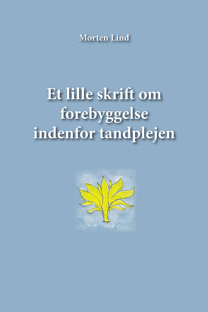 Et lille skrift om forebyggelse indenfor tandplejen