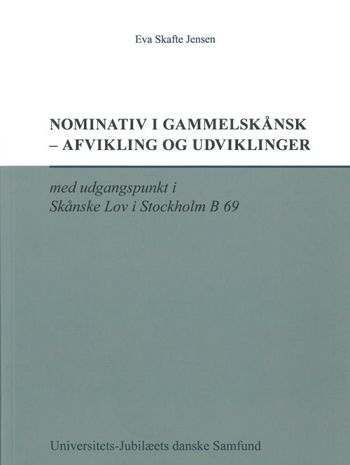 Nominativ i gammelskånsk - afvikling og udviklinger.