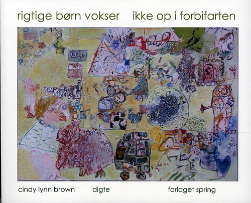 rigtige børn vokser ikke op i forbifarten