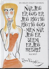 Når jeg er god er jeg rigtig rigtig god - men når jeg er slem er jeg bedre