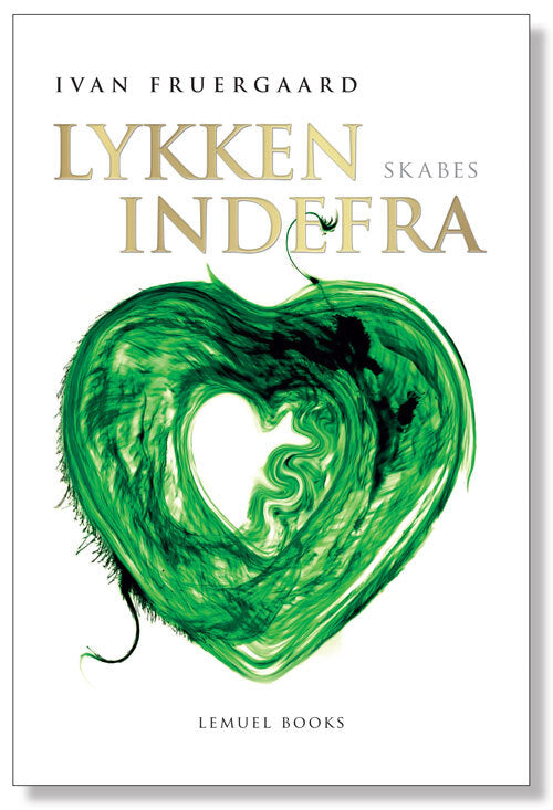 Lykken skabes indefra