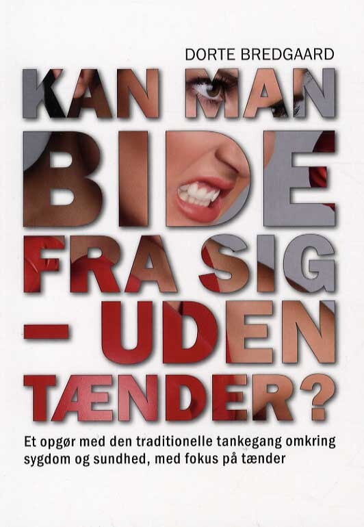 Kan man bide sig - uden tænder ?